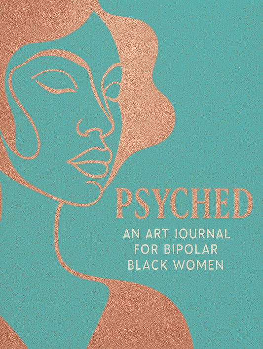 Psyched: An Art Journal for Bipolar Black Women